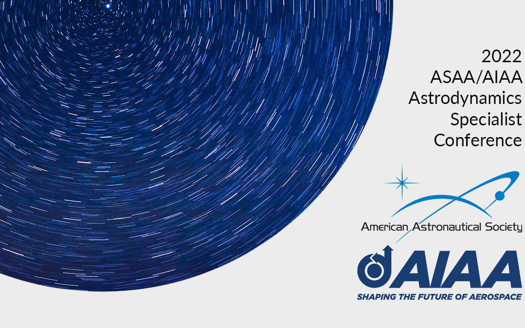 2022 AAS/AIAA Astrodynamics Specialist Conference