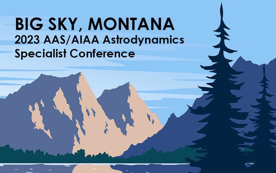 2023 AAS/AIAA Astrodynamics Specialist Conference