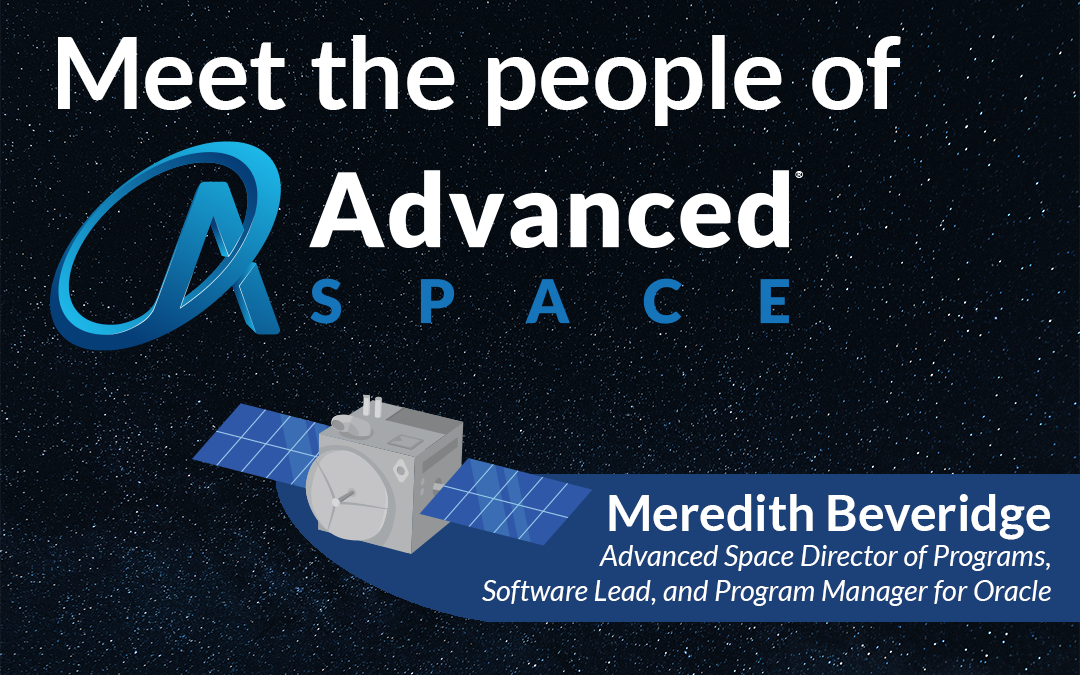 Interview—Meredith Beveridge, Advanced Space Director of Programs, Software Lead, and Program Manager for Oracle